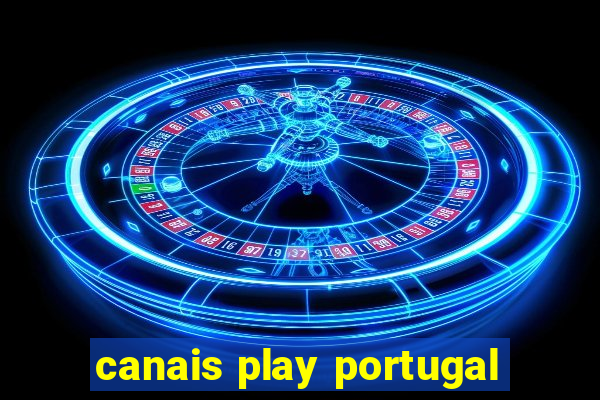 canais play portugal